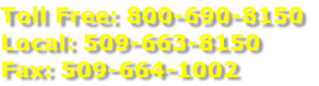 Toll Free: 800-690-8150
Local: 509-663-8150
Fax: 509-664-1002